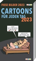 Cover: Fiese Bilder Cartoons f&uuml;r jeden Tag 2023: Tageskalender - Lappan
