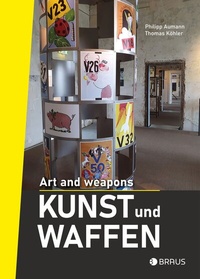 Abbildung von: Kunst und Waffen - Edition Braus