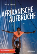 Cover: Afrikanische Aufbr&uuml;che - NZZ Libro ein Imprint der Schwabe Verlagsgruppe AG