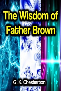 Abbildung von: The Wisdom of Father Brown - Phoemixx Classics Ebooks