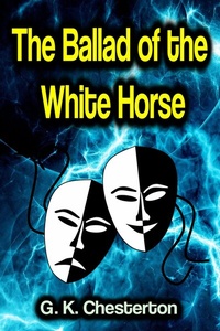 Abbildung von: The Ballad of the White Horse - Phoemixx Classics Ebooks