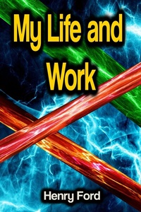 Abbildung von: My Life and Work - Phoemixx Classics Ebooks