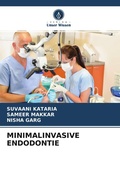 Cover: Minimalinvasive Endodontie - Verlag Unser Wissen