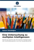 Cover: Eine Untersuchung zu multiplen Intelligenzen - Verlag Unser Wissen