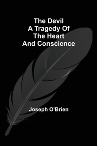 Enlarge image Cover: The Devil A Tragedy Of The Heart And Conscience - Alpha Editions