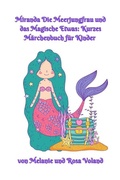 Cover: Miranda Die Meerjungfrau und das Magische Etwas: Kurzes M&auml;rchenbuch f&uuml;r Kinder - Treehouse Books