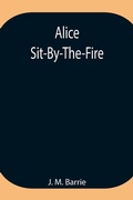 Cover: Alice Sit-By-The-Fire - Alpha Editions