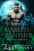 Cover: Marked by the Panther (Black Ops Bodyguard Shifters, #1) - Zoey Indiana