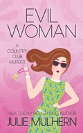 Cover: Evil Woman (The Country Club Murders, #14) - Julie Mulhern