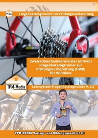 Abbildung von: Zweiradmechanikermeister (m/w/d) Lerntrainer für Windows mit über 3019 Lernfragen - TPM-Media Verlags & Bildungsgesellschaft (Zweigniederlassung Deutschland)