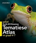 Cover: Oxford Suid Afrikaanse Tematiese Atlas Vir Graad 4-6: Graad 4-6 - Oxford University Press Inc