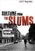 Cover: Culture from the Slums - Oxford University Press