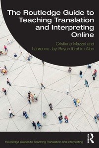 Enlarge image Cover: The Routledge Guide to Teaching Translation and Interpreting Online - Routledge