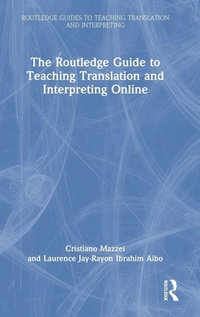 Enlarge image Cover: The Routledge Guide to Teaching Translation and Interpreting Online - Routledge