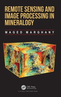 Enlarge image Cover: Remote Sensing and Image Processing in Mineralogy - CRC Press