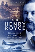 Cover: Sir Henry Royce - The History Press Ltd