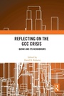 Cover: Reflecting on the GCC Crisis - Routledge