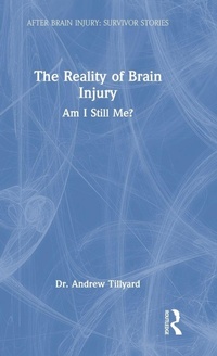 Enlarge image Cover: The Reality of Brain Injury - Routledge