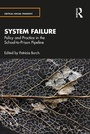 Cover: System Failure: Policy and Practice in the School-to-Prison Pipeline - Routledge