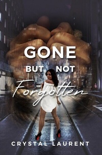 Abbildung von: Gone But Not Forgotten - Laurent Global Enterprises