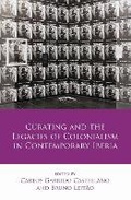 Cover: Curating and the Legacies of Colonialism in Contemporary Iberia - University of Wales Press