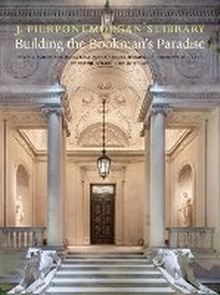 Enlarge image Cover: J. Pierpont Morgan's Library - Scala Arts & Heritage Publishers Ltd