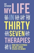 Cover: My Life in Thirty-Seven Therapies - RedDoor Publishing
