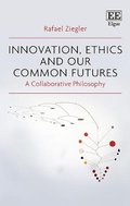 Cover: Innovation, Ethics and our Common Futures - Edward Elgar Publishing
