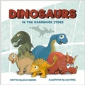 Cover: Dinosaurs in the Hardware Store - Three Beans, LLC