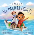 Cover: My Magical Choices - Free Kids Press