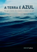 Cover: A Terra &eacute; azul - SESI-SP Editora