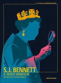 Abbildung von: Il nodo Windsor. Sua Maesta La Regina indaga - Mondadori