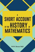 Cover: A Short Account of the History of Mathematics - Maven Books