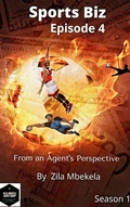 Cover: Sports Biz: From an Agent's Perspective- Episode 4 (SPORTS BIZ: From an Agent's Perspective- Season 1, #4) - SPORTS BIZ: From an Agent's Perspective- Season 1