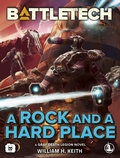 Cover: BattleTech: A Rock and a Hard Place - Catalyst Game Labs