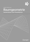 Cover: Raumgeometrie. Konstruieren und Visualisieren, L&ouml;sungen - &Ouml;BV 3-209