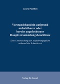 Abbildung von: Vorstandshandeln aufgrund anfechtbarer oder bereits angefochtener Hauptversammlungsbeschlüsse - Kovac, Dr. Verlag