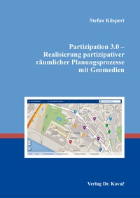 Abbildung von: Partizipation 3.0 - Realisierung partizipativer räumlicher Planungsprozesse mit Geomedien - Kovac, Dr. Verlag