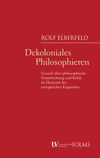 Abbildung von: Dekoloniales Philosophieren - Georg Olms Verlag