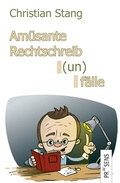 Cover: Am&uuml;sante Rechtschreib(un)f&auml;lle - Praesens Verlag