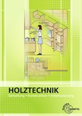Cover: Holztechnik Gestaltung, Konstruktion und Arbeitsplanung - Europa-Lehrmittel