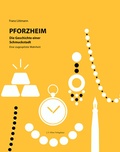 Cover: Pforzheim - Die Geschichte einer Schmuckstadt - J. S. Klotz Verlagshaus