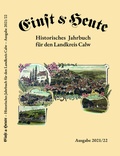 Cover: Einst & Heute - Historisches Jahrbuch f&uuml;r den Landkreis Calw - Ausgabe 2021/22 - J. S. Klotz Verlagshaus