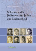 Cover: Schicksale der J&uuml;dinnen und Juden aus L&uuml;denscheid - Geschichts- und Heimatverein L&uuml;denscheid e.V.