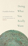 Cover: Doing What You Really Want - Oxford University Press Inc