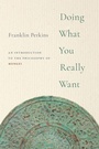 Cover: Doing What You Really Want - Oxford University Press Inc