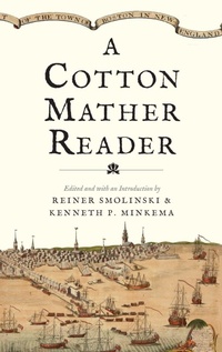Enlarge image Cover: A Cotton Mather Reader - Yale University Press