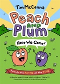Cover: Peach and Plum: Here We Come! - Little, Brown Young Readers