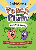 Cover: Peach and Plum: Here We Come! - Little, Brown Young Readers