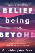Cover: Belief, Being, and Beyond - Llewellyn Publications,U.S.